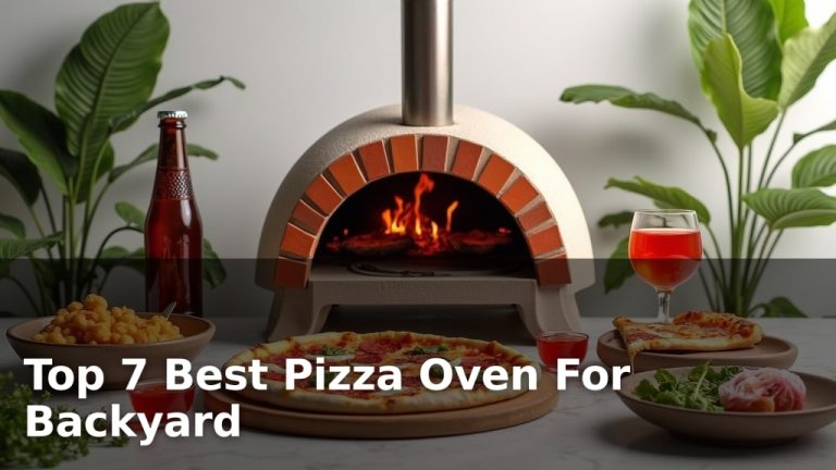 Top 7 Best Pizza Oven For Backyard