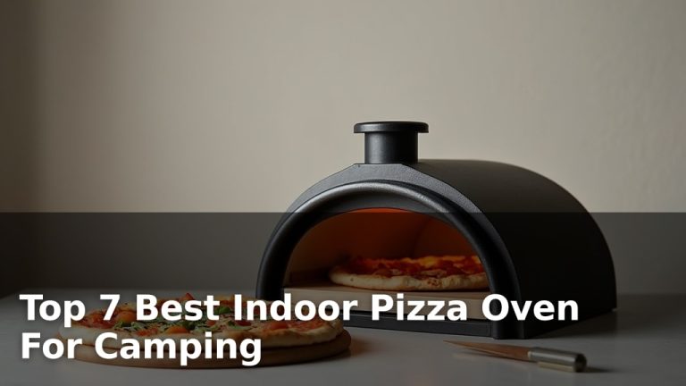 Top 7 Best Indoor Pizza Oven For Camping
